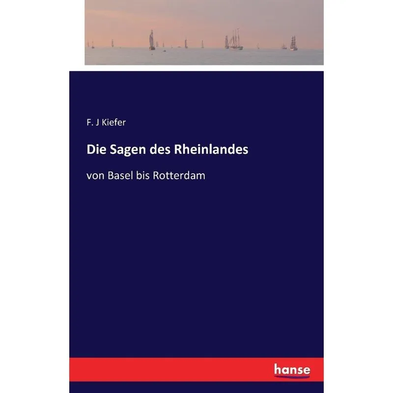 Die Sagen des Rheinlandes