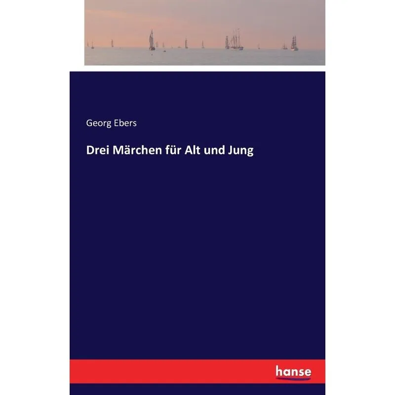 Drei Märchen für Alt und Jung