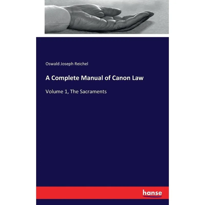 A Complete Manual of Canon Law