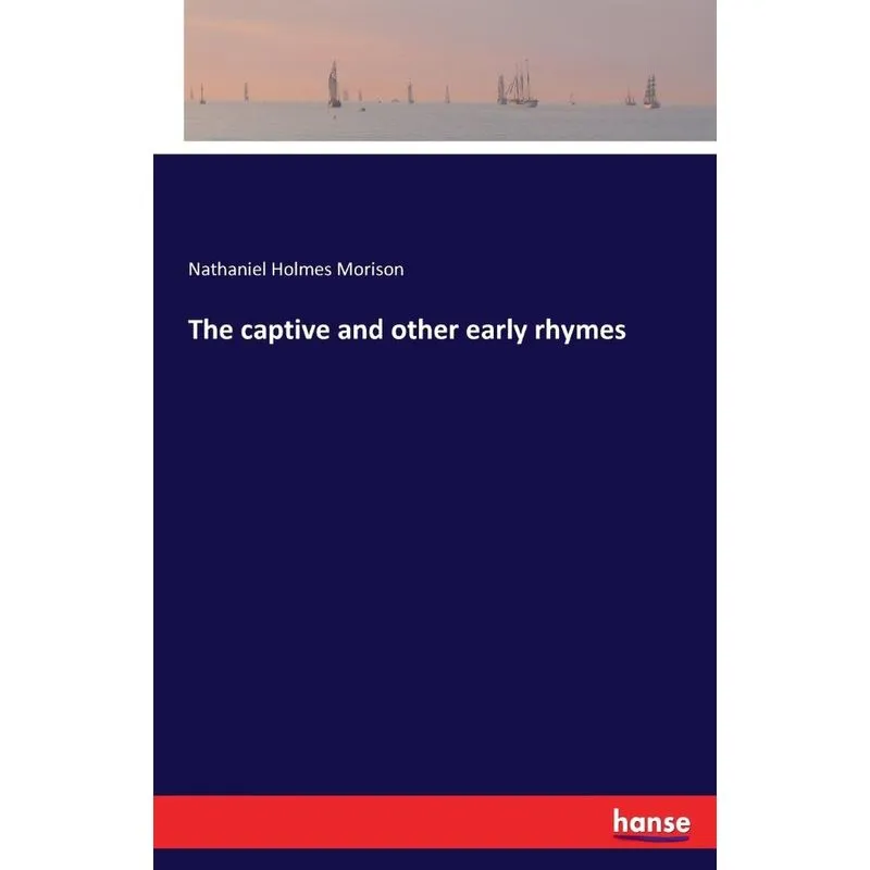 The captive and other early rhymes