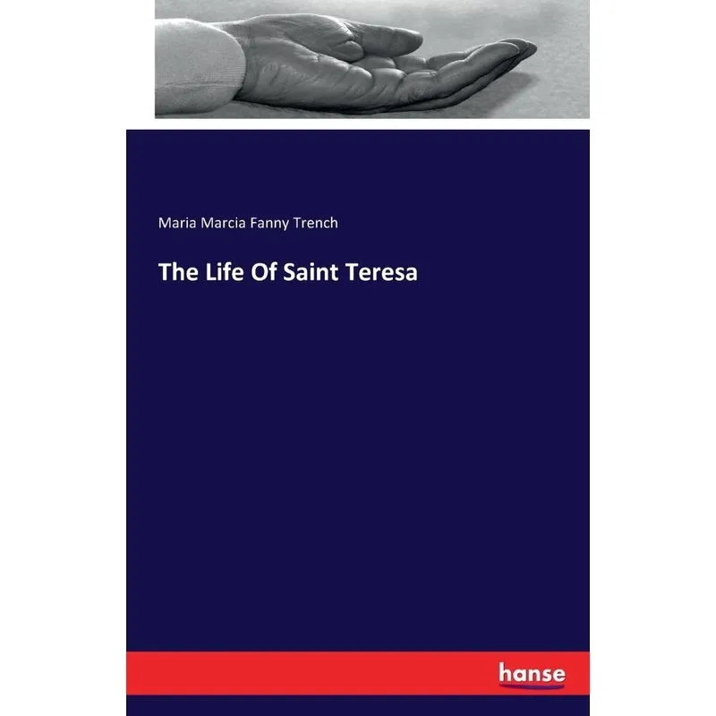 The Life Of Saint Teresa