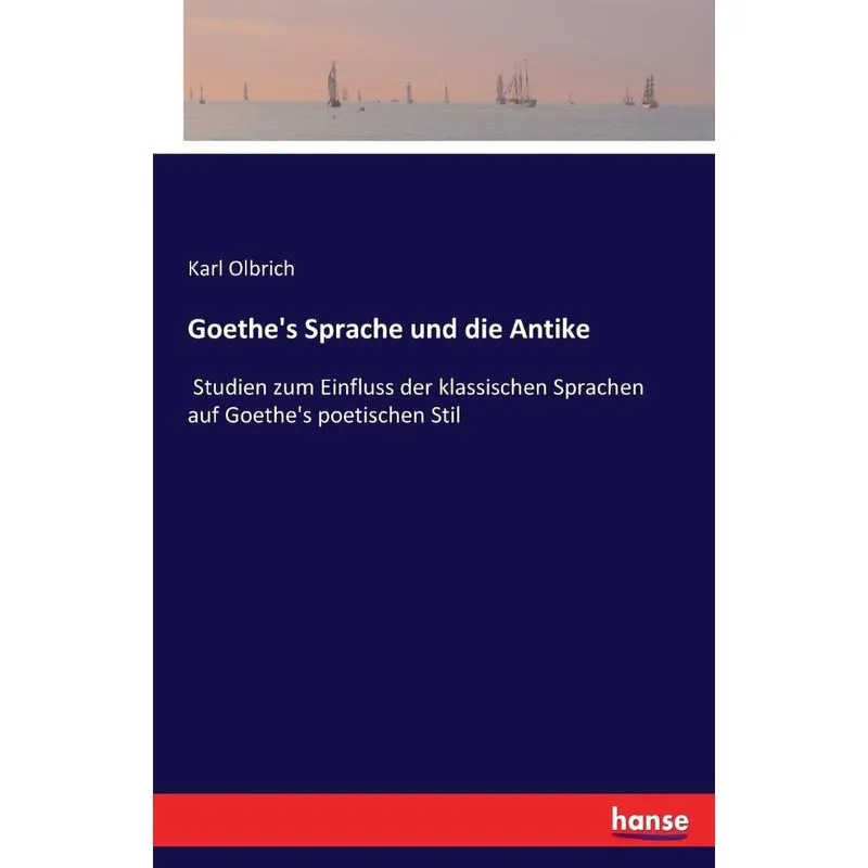 Goethes Sprache und die Antike