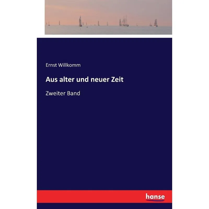 Aus alter und neuer Zeit