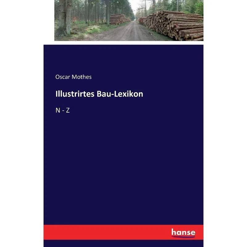 Illustrirtes Bau-Lexikon