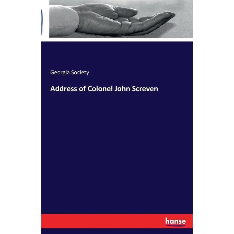 Address of Colonel John Screven