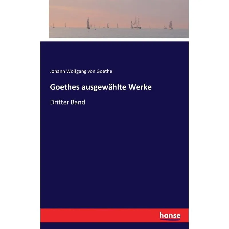 Goethes ausgewählte Werke