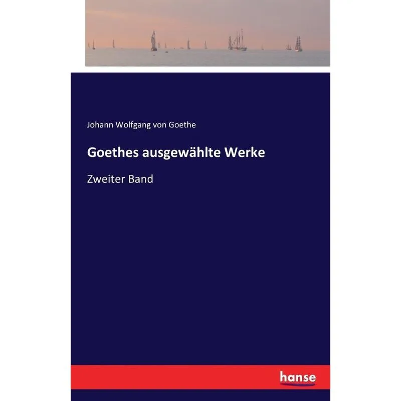 Goethes ausgewählte Werke