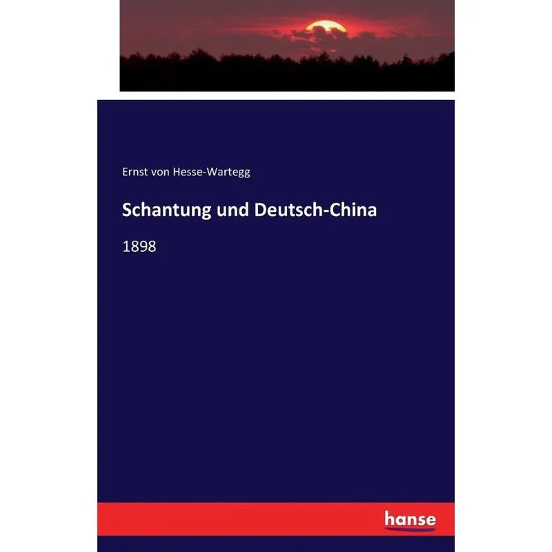 Schantung und Deutsch-China