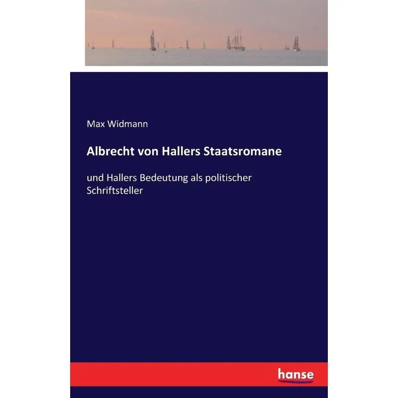 Albrecht von Hallers Staatsromane