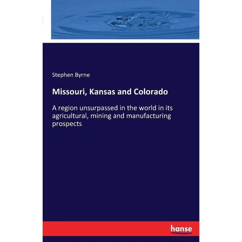 Missouri, Kansas and Colorado