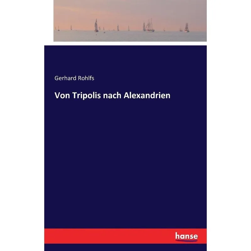 Von Tripolis nach Alexandrien