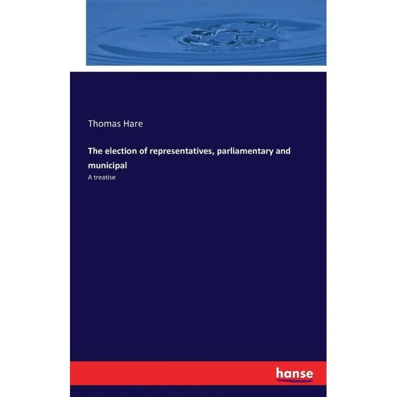 The election of representatives, parliamentary and municipal