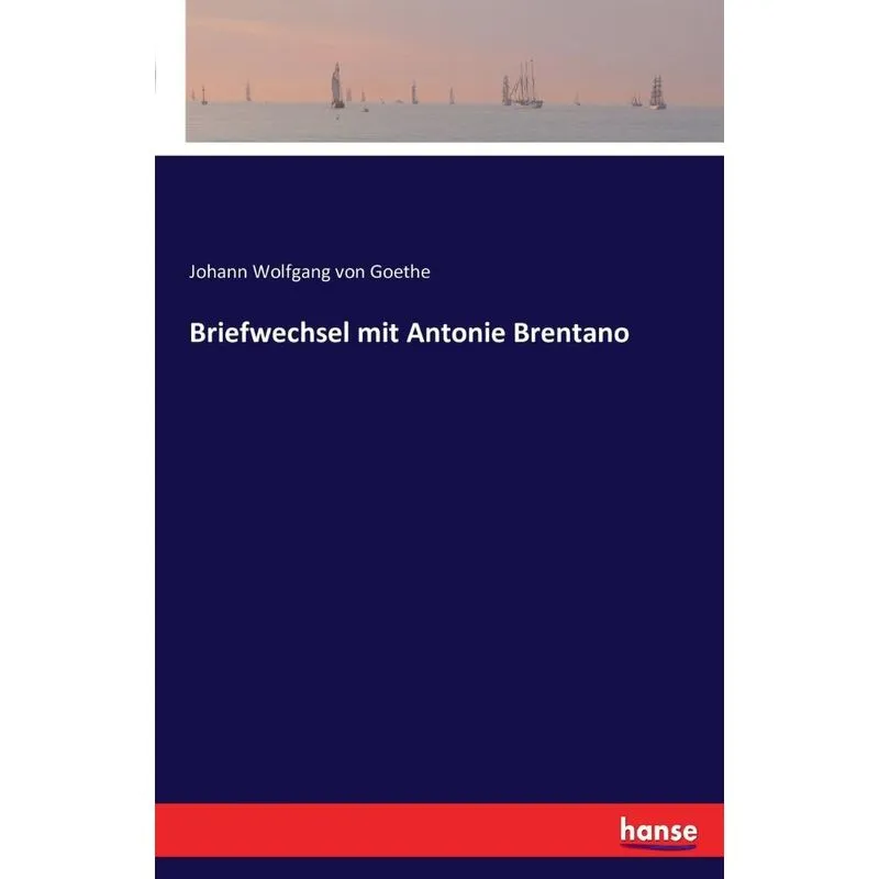 Briefwechsel mit Antonie Brentano