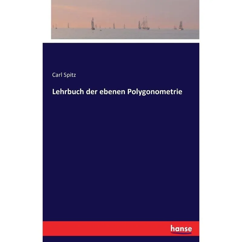 Lehrbuch der ebenen Polygonometrie