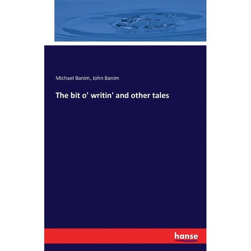 The bit o writin and other tales