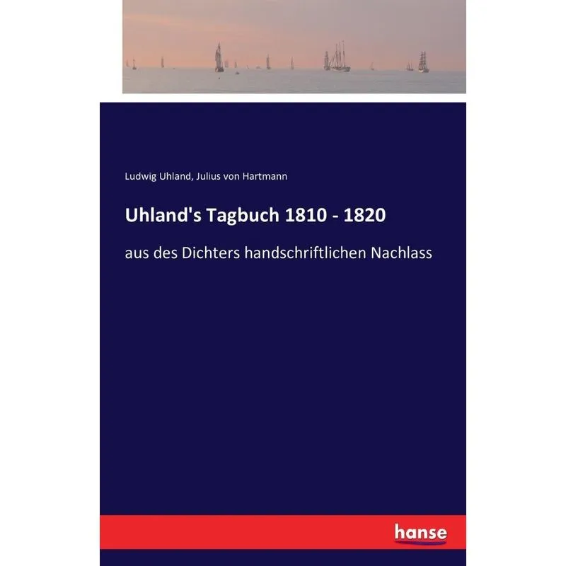 Uhlands Tagbuch 1810 - 1820