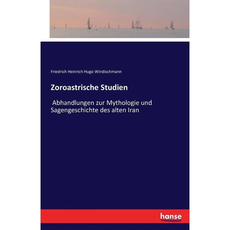 Zoroastrische Studien