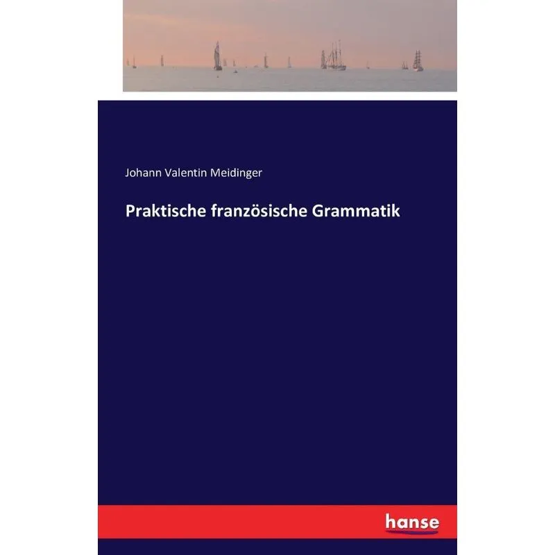 Praktische französische Grammatik