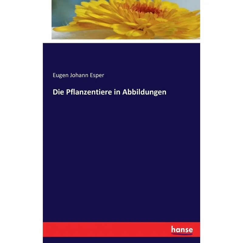 Die Pflanzentiere in Abbildungen