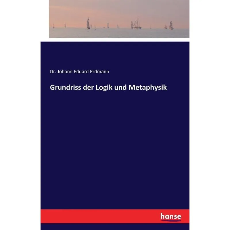 Grundriss der Logik und Metaphysik