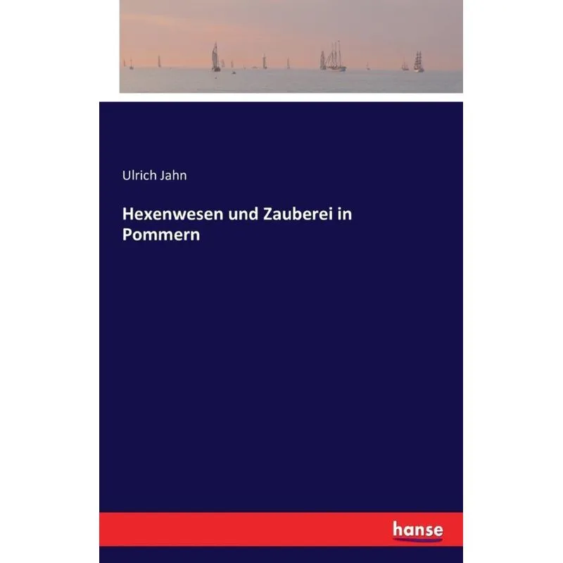 Hexenwesen und Zauberei in Pommern