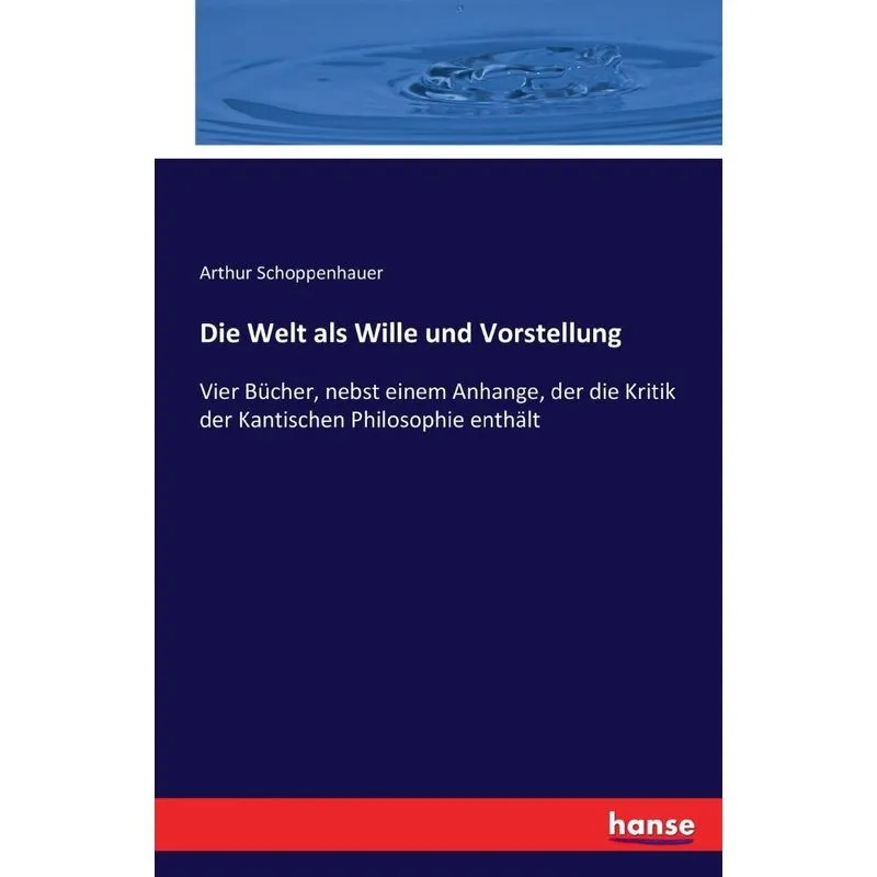 Die Welt als Wille und Vorstellung