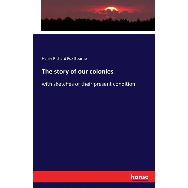 The story of our colonies