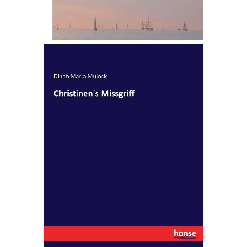Christinens Missgriff