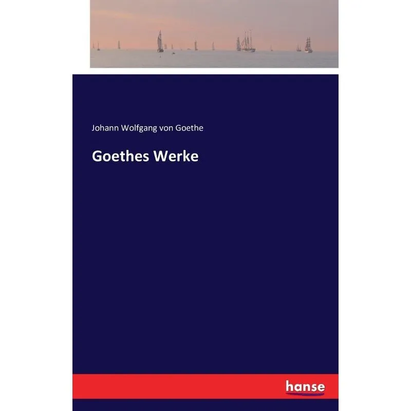 Goethes Werke
