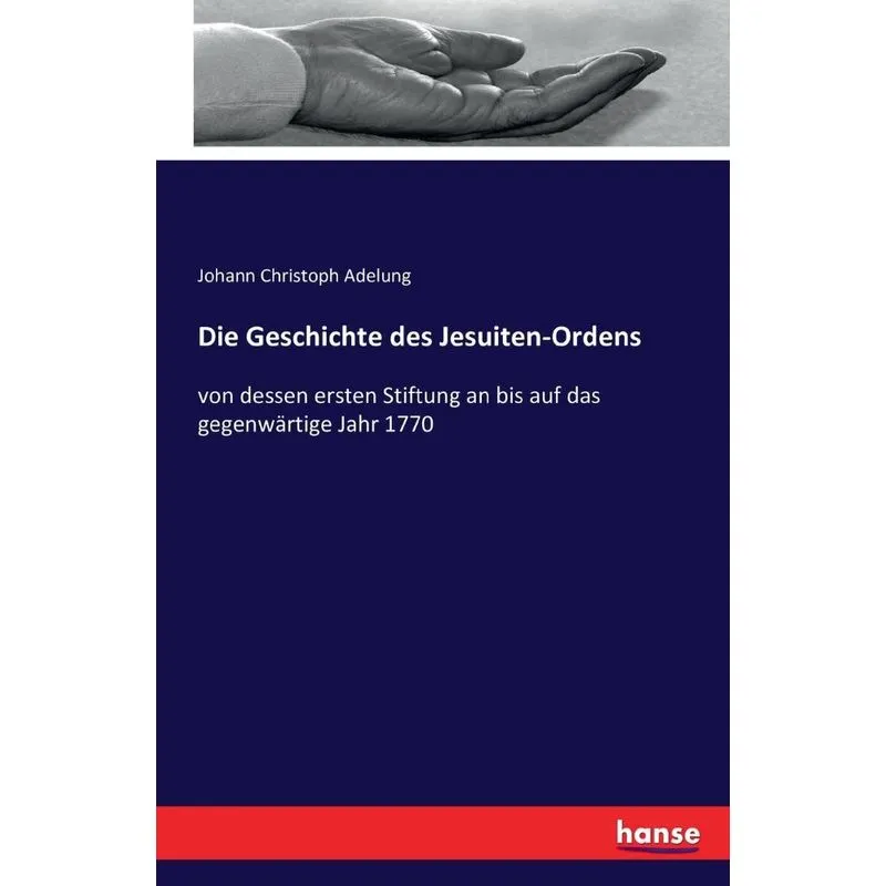 Die Geschichte des Jesuiten-Ordens