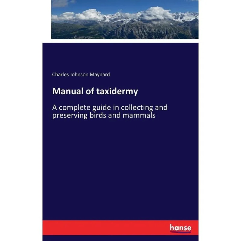 Manual of taxidermy