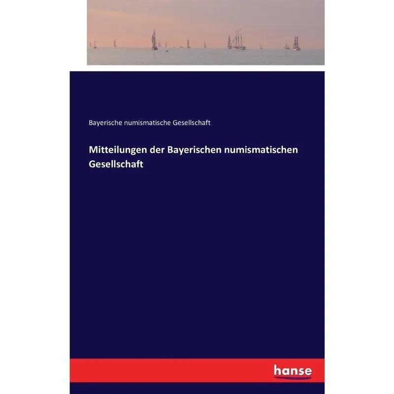 Mitteilungen der Bayerischen numismatischen Gesellschaft