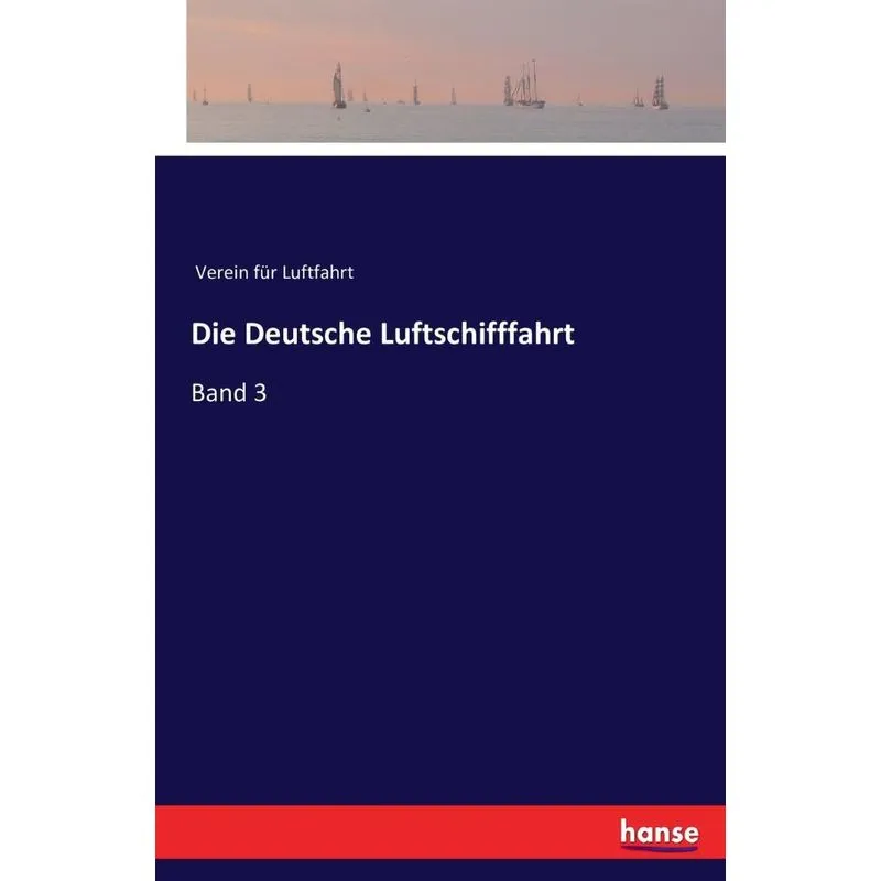 Die Deutsche Luftschifffahrt