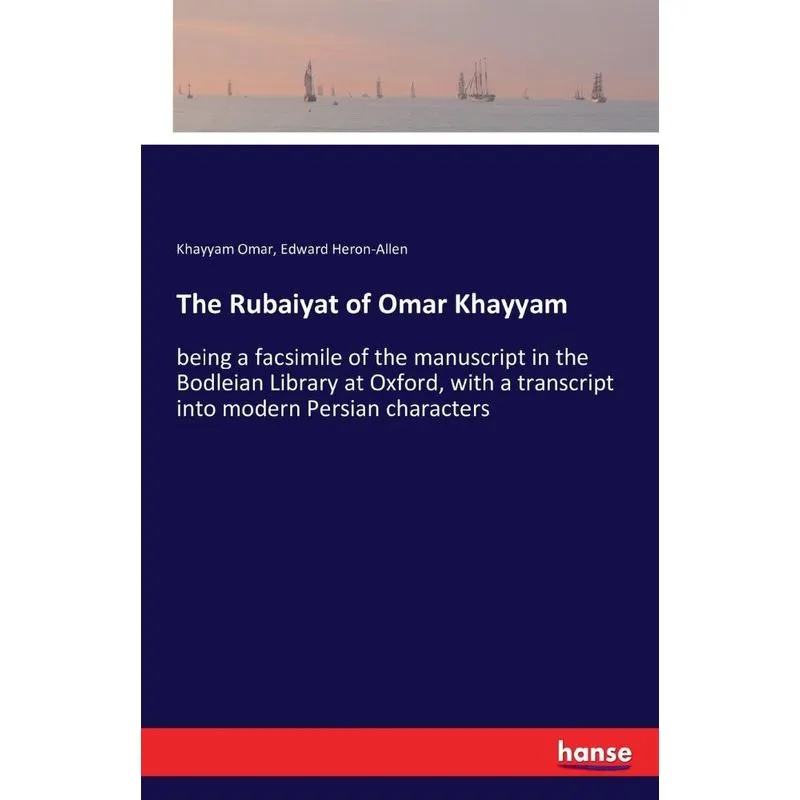 The Rubaiyat of Omar Khayyam