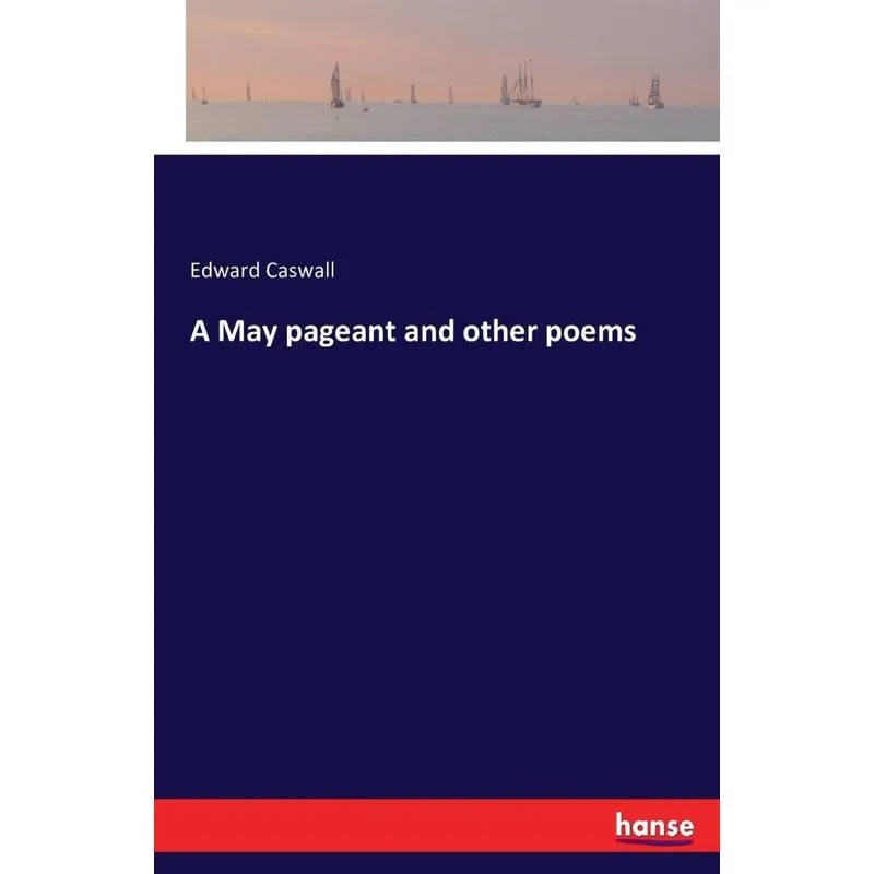 A May pageant and other poems