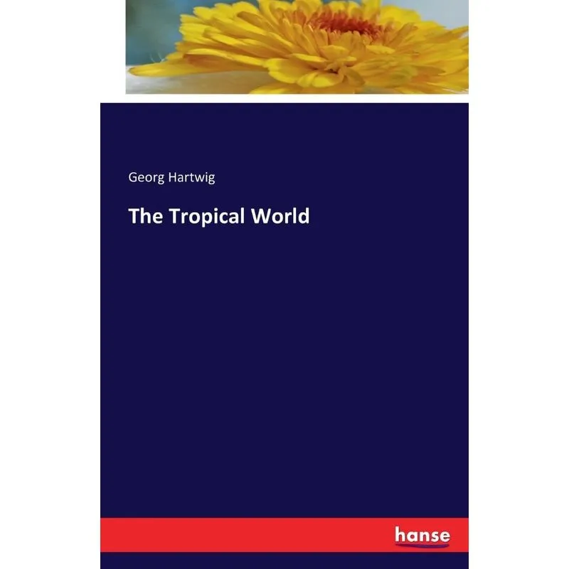 The Tropical World
