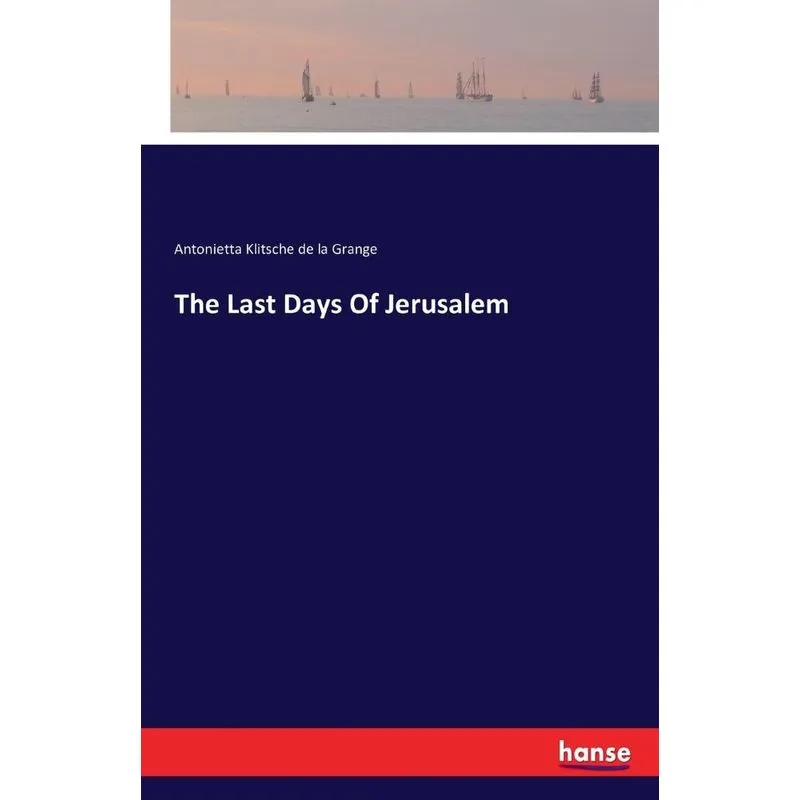 The Last Days Of Jerusalem