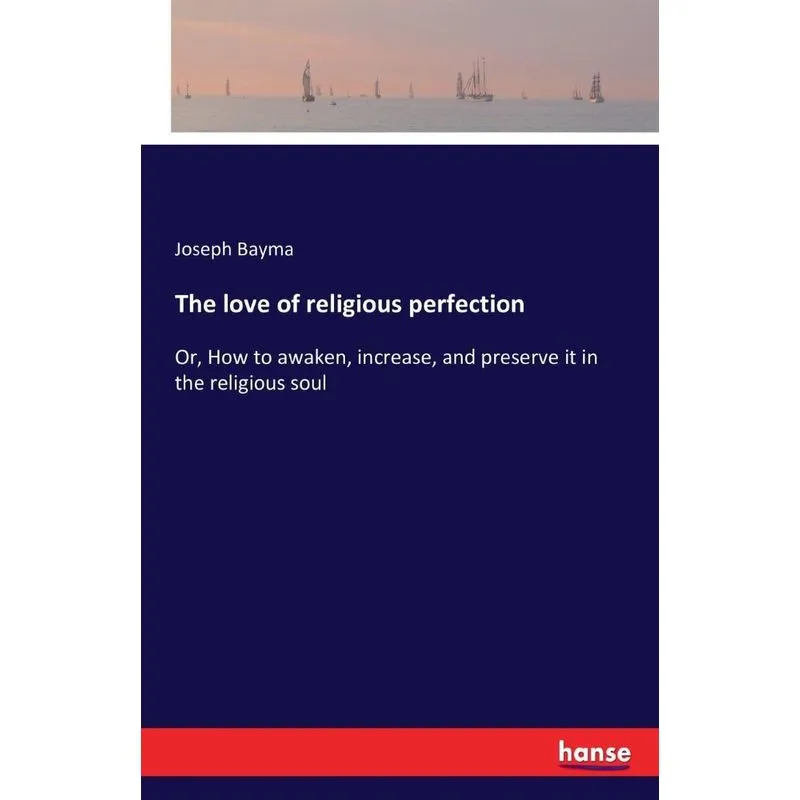 The love of religious perfection