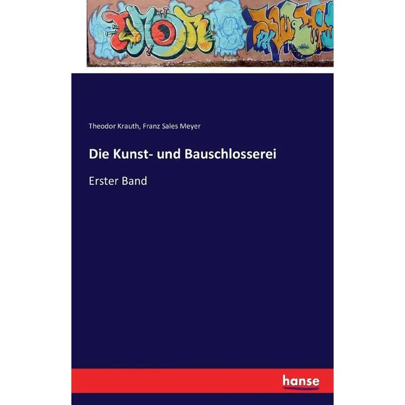 Die Kunst- und Bauschlosserei