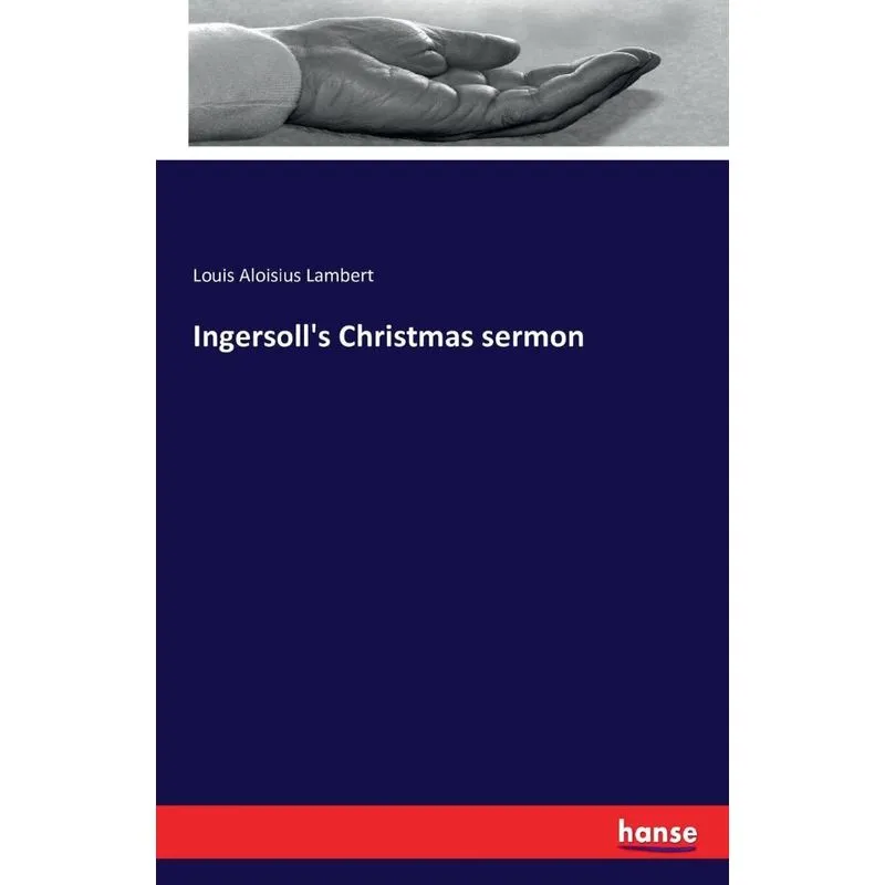 Ingersolls Christmas sermon