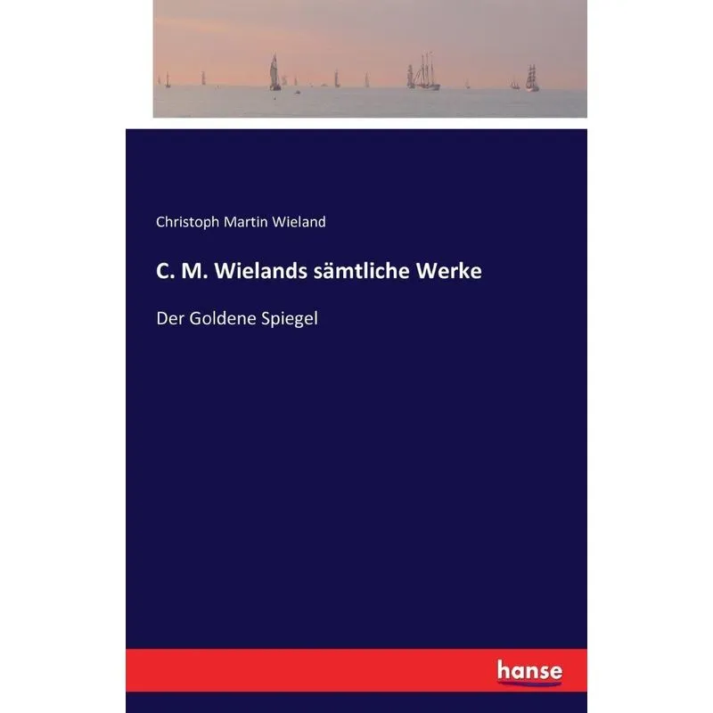 C. M. Wielands sämtliche Werke