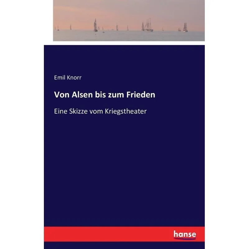 Von Alsen bis zum Frieden
