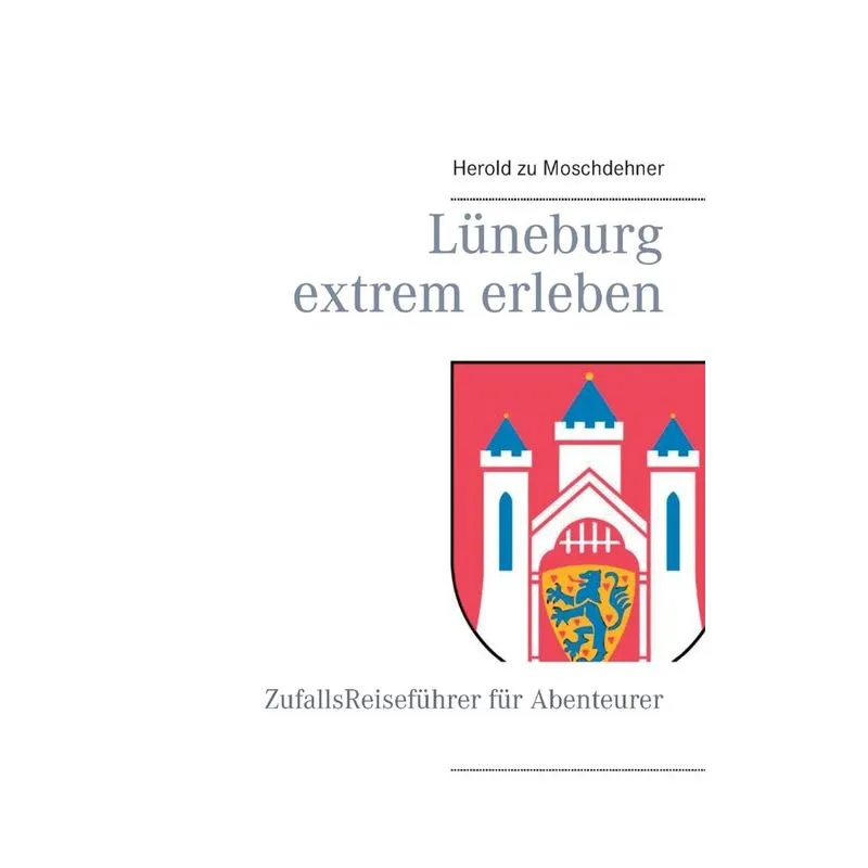 Lüneburg extrem erleben