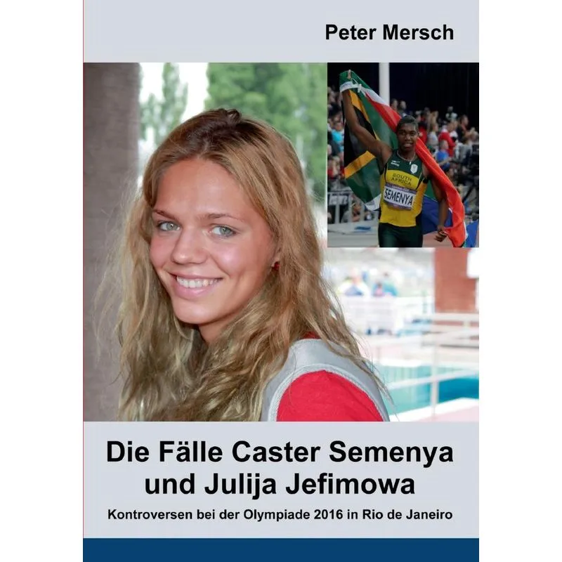 Die Fälle Caster Semenya und Julija Jefimowa