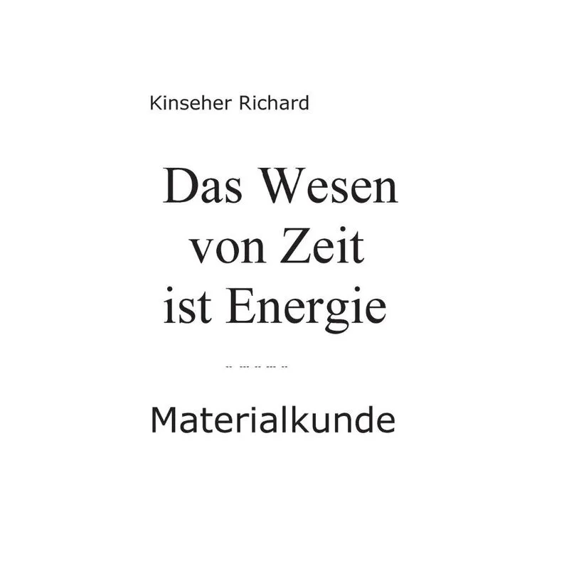 Das Wesen von Zeit ist Energie