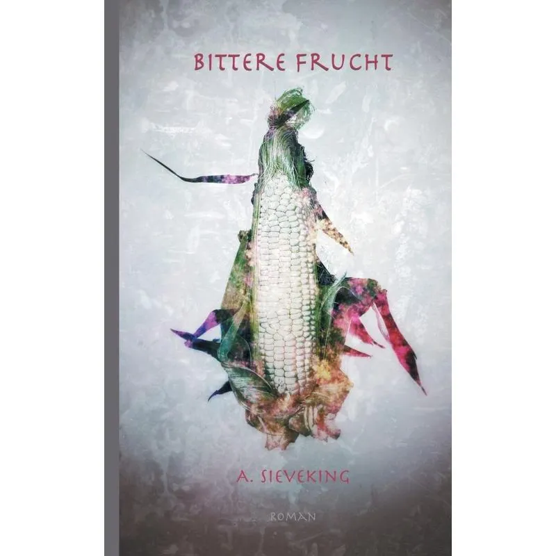 Bittere Frucht