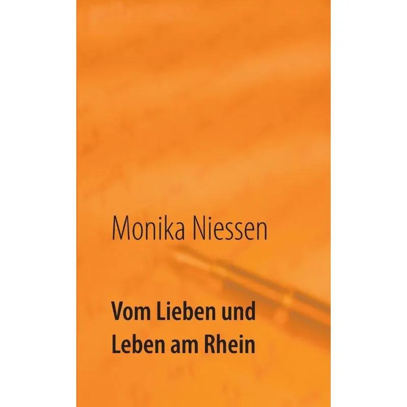 Vom Lieben und Leben am Rhein