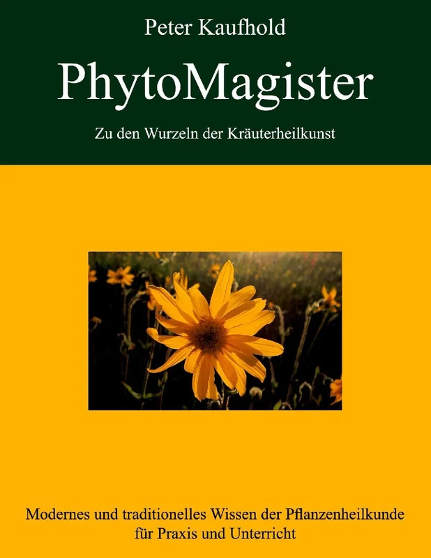 PhytoMagister - Zu den Wurzeln der Kräuterheilkunst - Band 3