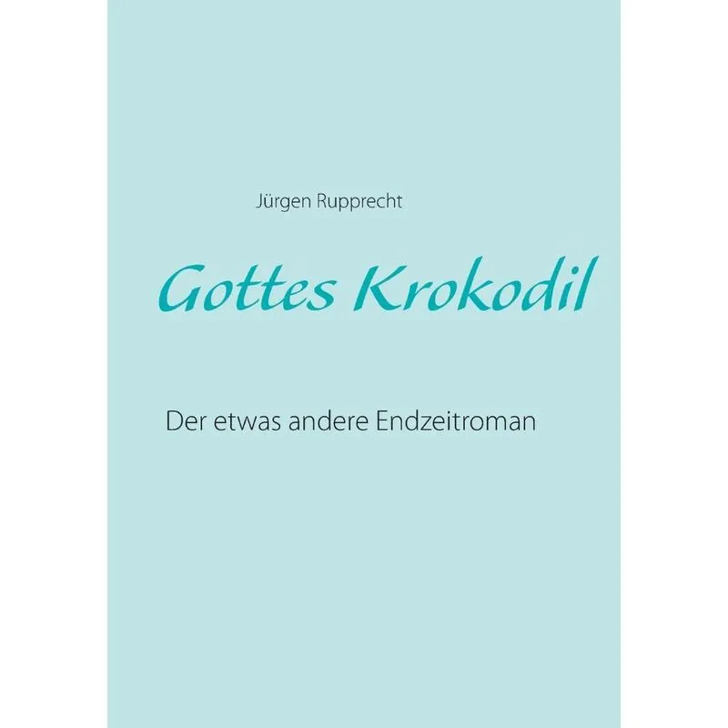 Gottes Krokodil
