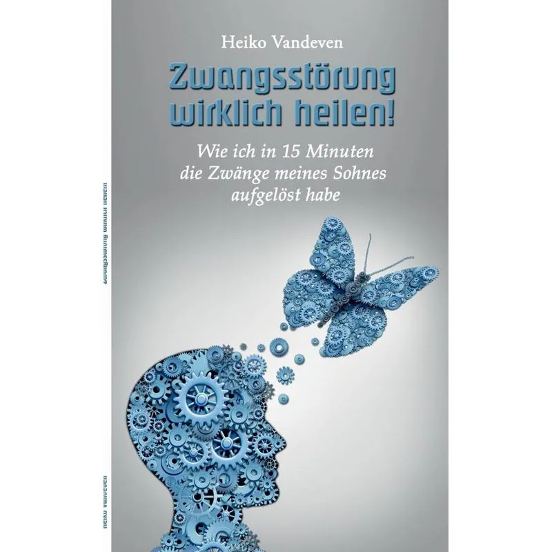 Zwangsstörung Wirklich Heilen!